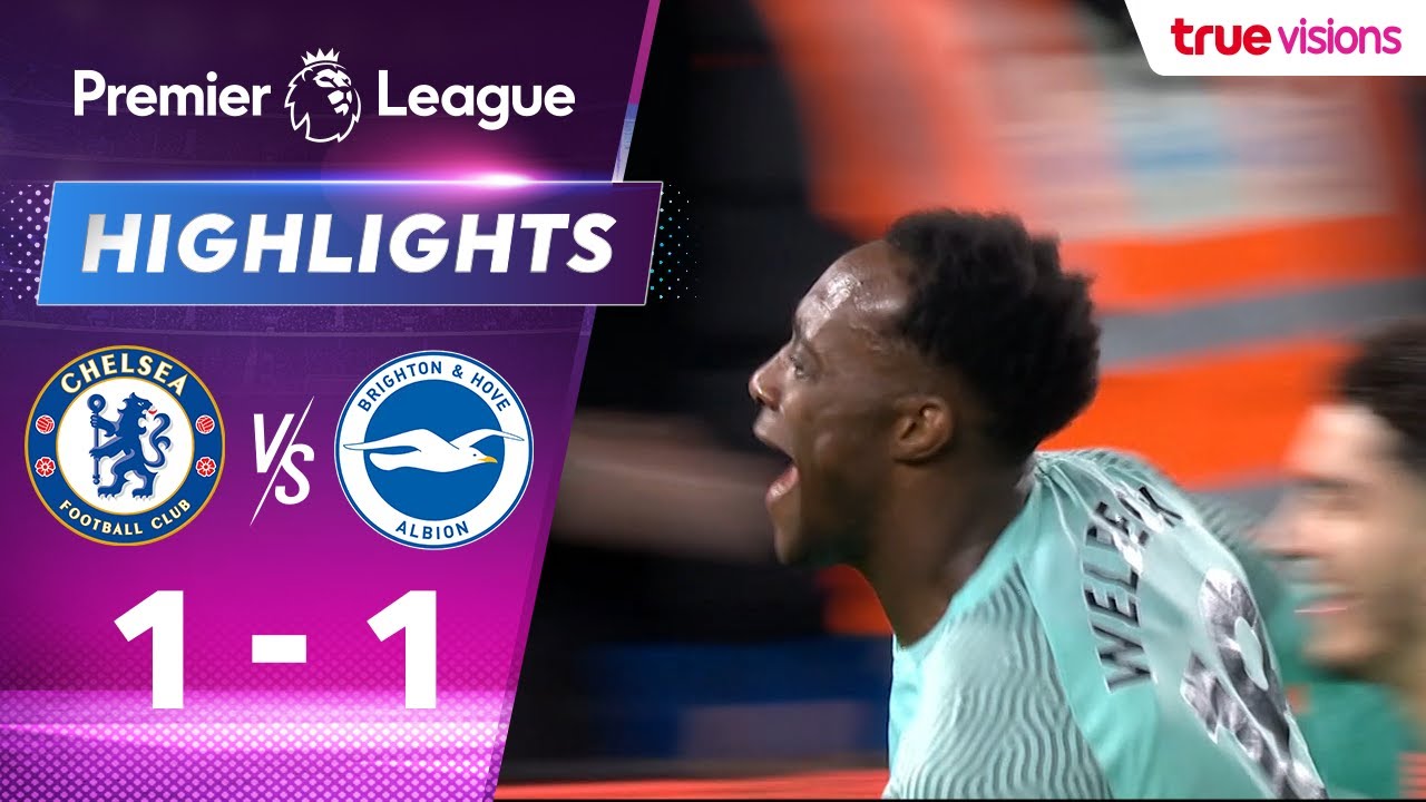 ไฮไลท์: เชลซี 1-1 ไบรท์ตันฯ (พรีเมียร์ลีก)